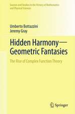 Hidden Harmony—Geometric Fantasies: The Rise of Complex Function Theory