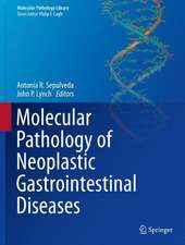 Molecular Pathology of Neoplastic Gastrointestinal Diseases