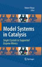 Model Systems in Catalysis: Single Crystals to Supported Enzyme Mimics