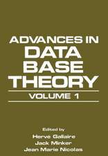 Advances in Data Base Theory: Volume 1