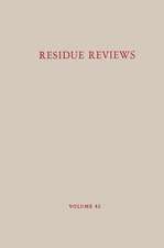 Residue Reviews/Rückstands-Berichte: Residues of Pesticides and Other Contaminants in the Total Environment/Rückstände von Pestiziden und anderem verunreinigendem Material in der gesamten Umwelt