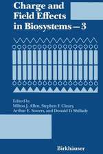 Charge and Field Effects in Biosystems—3