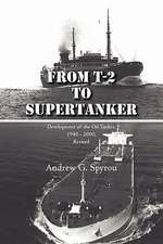 From T-2 to Supertanker