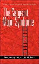 The Sergeant Major Syndrome