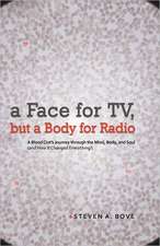 A Face for TV, But a Body for Radio