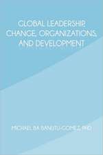 Global Leadership, Change, Organizations, and Development