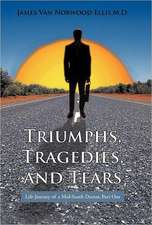 Triumphs, Tragedies, and Tears