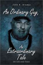 An Ordinary Guy, an Extraordinary Tale