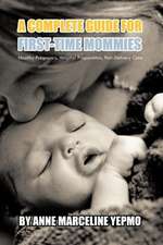 A Complete Guide for First-Time Mommies