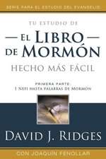 El Libro de Mormon Mas Facil, Vol. 1: Bom Made Easier Spanish Edition