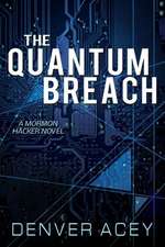 The Quantum Breach