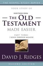 Selections from the Old Testament Made Easier, Part Three: 1 Kings Through Malachi