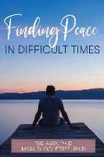 Finding Peace in Difficult Times