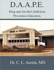 D.A.A.P.E. Drug and Alcohol Addiction Prevention Education