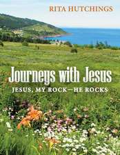 Journeys with Jesus: Jesus, My Rock-He Rocks