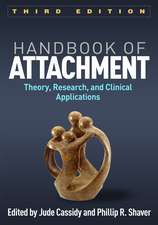 Handbook of Attachment: Theory, Research, and Clinical Applications