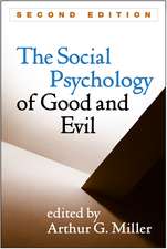 The Social Psychology of Good and Evil, Second Edition