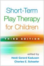 Short-Term Play Therapy for Children, Third Edition