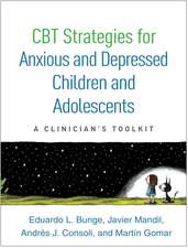 CBT Strategies for Anxious and Depressed Children and Adolescents