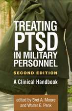 Treating PTSD in Military Personnel, Second Edition: A Clinical Handbook