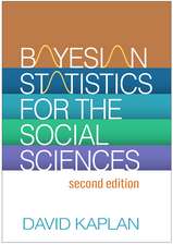 Bayesian Statistics for the Social Sciences, Second Edition