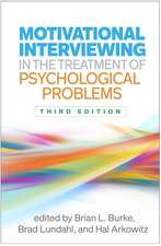 Motivational Interviewing in the Treatment of Psychological Problems, Third Edition