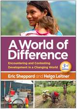 A World of Difference, Third Edition: Encountering and Contesting Development in a Changing World