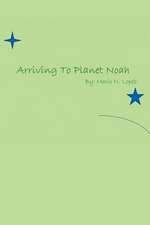 Arriving to Planet Noah