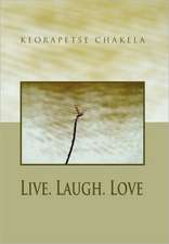 Live. Laugh. Love