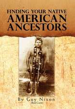 Nixon, G: Finding Your Native American Ancestors