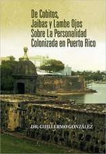 de Cobitos, Jaibas y Lambe Ojos Sobre La Personalidad Colonizada En Puerto Rico