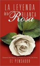 La Leyenda de La Rosa Blanca