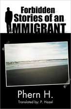 Forbidden Stories of an Immigrant