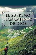 El Supremo Llamamiento de Dios