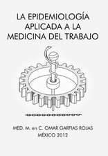 La Epidemiologia Aplicada a la Medicina del Trabajo