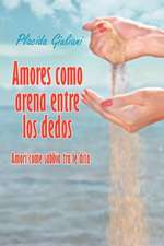 Amores Como Arena Entre Los Dedos