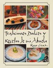 Tradiciones Dulces y Recetas de Mi Abuela