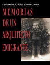 Memorias de Un Arquitecto Emigrante