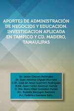 Aportes de Administracion de Negocios y Educacion. Investigacion Aplicada En Tampico y CD. Madero, Tamaulipas