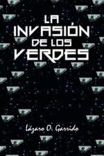 La Invasion de Los Verdes