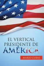 El Vertical Presidente de America