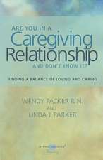 Are You in a Caregiving Relationship and Don't Know It?