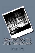 Waltzing in the Shadows