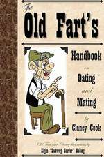 Old Fart's Handbook on Dating and Mating