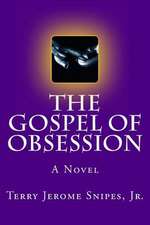 The Gospel of Obsession