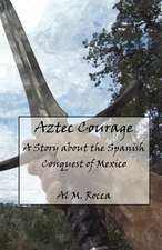 Aztec Courage