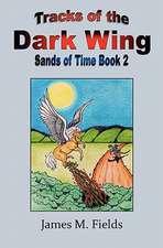 Tracks of the Dark Wing, Sands of Time Book 2