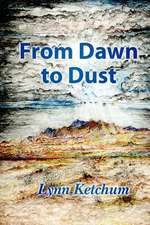 From Dawn to Dust