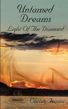 Untamed Dreams Light of the Diamond