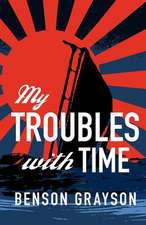 My Troubles with Time